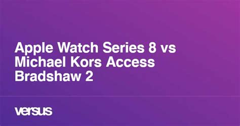 Apple Watch vs Michael Kors Access Bradshaw 2 